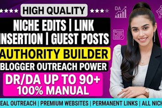 niche edit, link insertion and guest post through blogger outreach link building