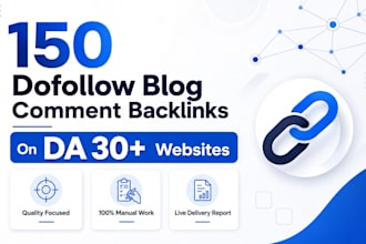 build 150 dofollow blog comment backlinks on 30 plus da web