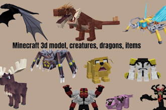 do minecraft 3d model, creatures, dragons, minecraft items, armor models, blocks