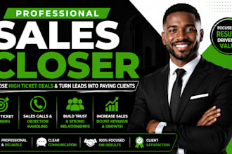 be your professional sales closer and close high ticket deals
