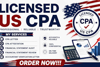 provide CPA attestation, sign CPA letter and audit financial statement