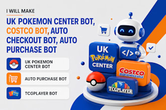 make uk pokemon center bot, costco bot, auto checkout bot, auto purchase bot