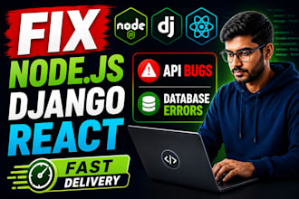 fix nodejs django react API bugs and database errors