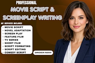 write your screenplay, movie script, or tv pilot script writing