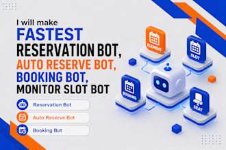 make fastest reservation bot, auto reserve bot, booking bot, monitor slot bot