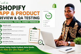 do shopify app review, product review, website QA and beta testing