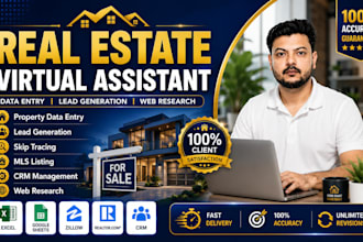 be your real estate virtual assistant for lead generation, data entry and web re