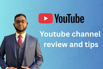 review your youtube channel and give expert advice