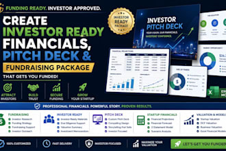 create investor ready financials, pitch deck and fundraising package for startup