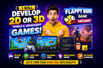 develop 2d or 3d html game, javascript game, flappy bird game, platformer game