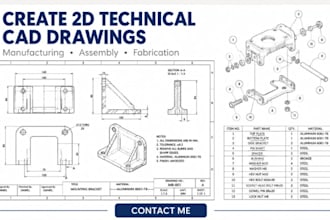 create 2d technical drawing cad drawing, and assembly drafts for manufacturing