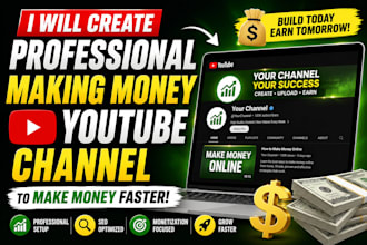 create professional making money youtube, finance channel to make money faster