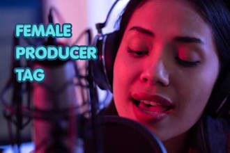 make high quality dj drop female producer tag dj drops sexy vocal custom tags