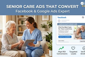 run senior care ads for 500 senior care leads facebook ads google ads tiktok ads