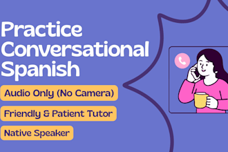 practice conversational spanish with you via voice call
