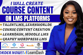 create course content on talentlms, learnworld, graphy, moodle and wordpress lms