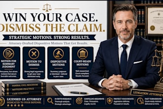 write a dispositive motion for summary judgment or dismissal as an attorney