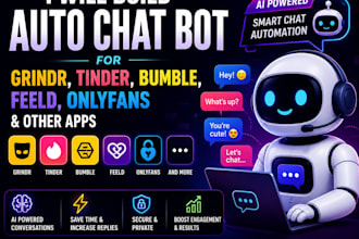 build auto chat bot for grindr, tinder, bumble, feeld, onlyfans and other apps