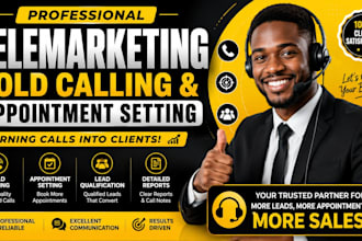 do professional telemarketing, cold calling, appointment setting and sales