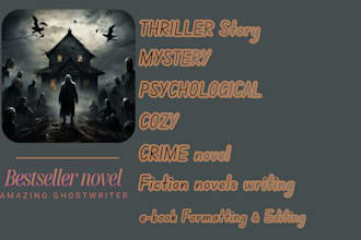 ghostwrite, rewrite and edit thriller mystery or crime story