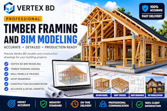 create professional vertex bd timber framing and bim models