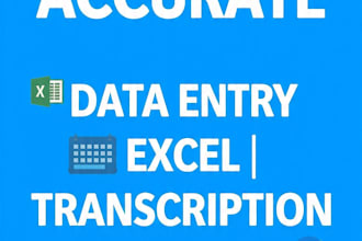 do accurate data entry, excel, and transcription fast
