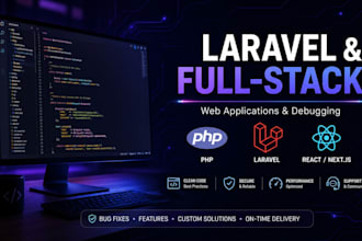 develop, debug, or build full stack web applications in laravel