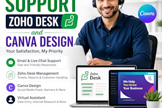 provide customer support, zoho desk management and canva design services