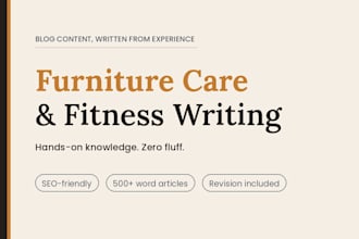 write expert furniture care or fitness blog content