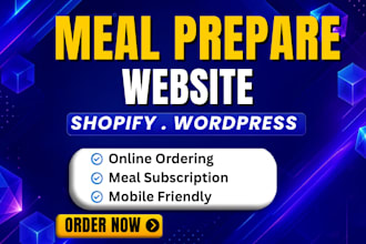 design meal prep, food delivery catering shopify or wordpress website