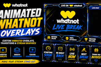 design animated whatnot overlays, transitions and stream graphics