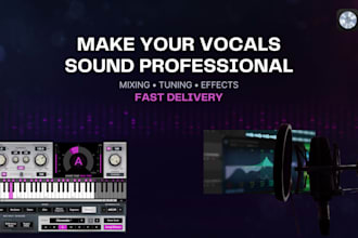professionally mix, edit, and tune your vocals