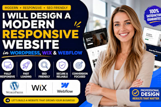 design a modern responsive website in wordpress, wix, and webflow