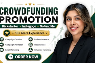 create crowdfunding and promote kickstarter indiegogo and gofundme promotion