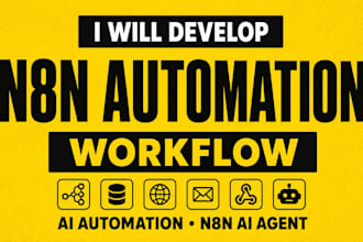 develop n8n automation, n8n workflow, ai automation, or n8n ai agent