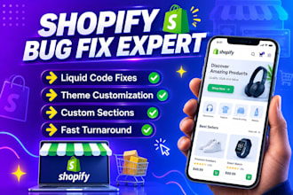 fix shopify bugs, liquid code, custom code issues, theme customization