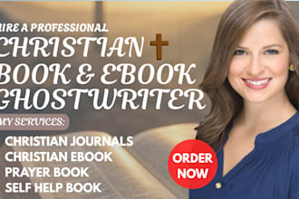 ghostwrite your christian book, devotional, memoir, or self help ebook