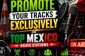 promote your tracks exclusively on top mexico radio
