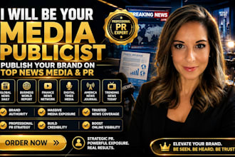 be your media publicist publish your brand on top news media