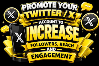 promote your twitter x account to increase followers, reach and engagement