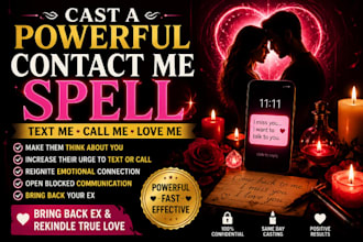 cast a powerful contact me spell, text me, bring back ex, love magic, love spell