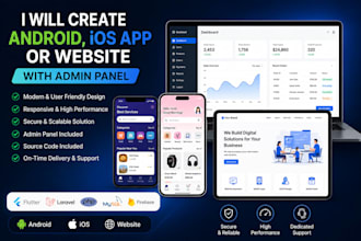 develop android, ios app or website with admin panel