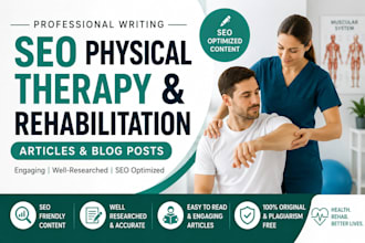 write SEO physical therapy and rehabilitation articles