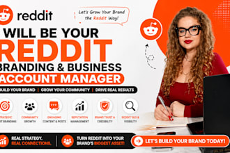 be your reddit manager, manage your reddit branding and business account