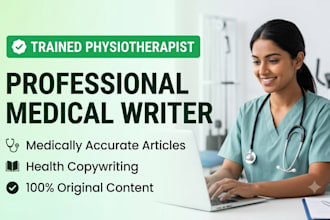 be your professional medical writer and health copywriter