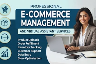 provide professional ecommerce management and administrative