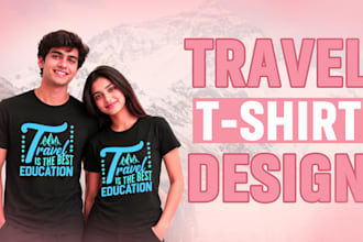 create custom travel and adventure typography t shirts