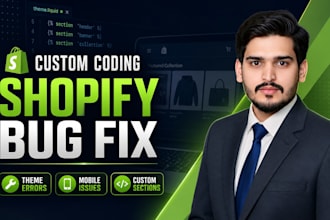 do shopify custom coding and shopify bug fix