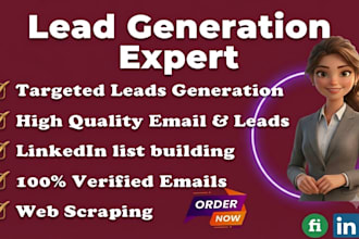 be your lead generation expert for targeted prospects and sales leads