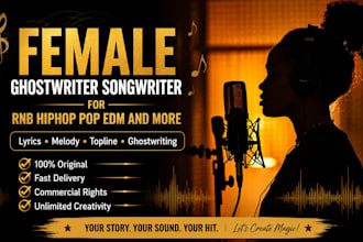 be your female ghostwriter  female songwriter for rnb  pop edm and more